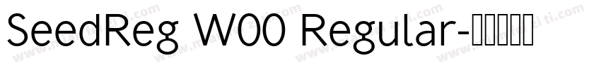 SeedReg W00 Regular字体转换